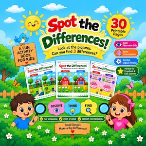 May include: A Spot the Differences activity book for kids featuring 30 printable pages. The cover displays the title, a blue bird, and two children holding magnifying glasses. It includes educational icons and three sample game pages with farm and party scenes.