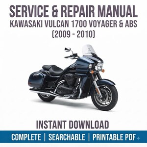 May include: Service and repair manual for a Kawasaki Vulcan 1700 Voyager and ABS motorcycle, model years 2009-2010. The document is a complete, searchable, and printable PDF. The image features a dark blue touring motorcycle with chrome accents.