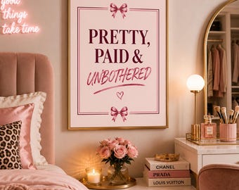 Affiche « Pretty Paid & Unbothered », décoration murale rose féminine (téléchargement numérique)