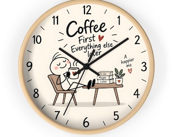 Coffee Wall Clock, Funny Coffee Lover Clock, Coffee First Everything Else Later, Cute Kitchen Wall Decor, Café Clock, Coffee Shop Decor,