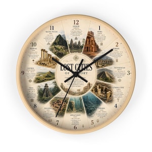 May include: A round wall clock with a light wood frame featuring a Lost Cities of History theme. The clock face displays twelve historical sites, including Machu Picchu and Petra, with descriptive text and black hour, minute, and second hands.
