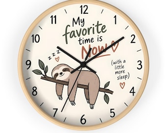 Sloth Wall Clock, My Favorite Time Is Now, Cute Sleeping Sloth Clock, Funny Relaxation Wall Decor, Cozy Home Clock, Sloth Lover Gift