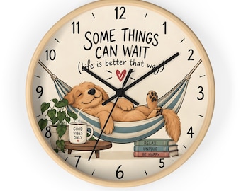 Dog Wall Clock, Some Things Can Wait, Relaxing Dog in Hammock Clock, Cute Pet Lover Wall Decor, Funny Inspirational Clock, Cozy Home Decor