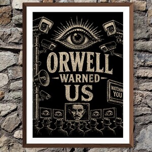 Orwell hade rätt - George varnade oss 1984 Anti-övervakningsflockkamera Digitalt tryck Anpassad Direktnedladdning