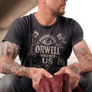 Orwell hade rätt - George varnade oss 1984 Anti-övervakningskamera T-shirt