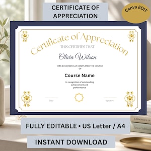 May include: A white certificate of appreciation with a dark blue border and gold floral corner accents. The text reads Certificate of Appreciation, This Certifies That, Olivia Wilson, Has Successfully Completed The Course Of, Course Name.