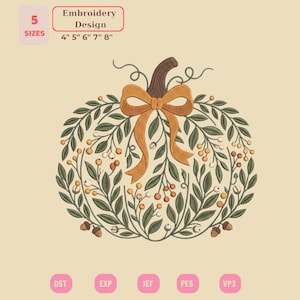 May include: An embroidery design featuring a pumpkin shape formed by green leaves, small orange and white berries, and brown acorns. A brown stem sits at the top with an orange ribbon bow. Text reads: 5 SIZES, Embroidery Design, 4" 5" 6" 7" 8".