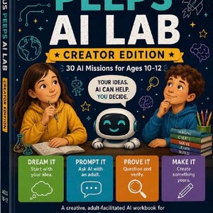 May include: A dark blue workbook titled Curious Peeps AI Lab Creator Edition featuring illustrations of two children, a small robot, and a stack of books. The cover includes text about 30 AI missions, steps for learning, and the author Dalila Salvatore.