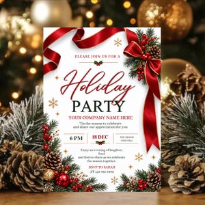 May include: A holiday party invitation card featuring a white background with a large red ribbon, pine branches, pinecones, and red berries. The text reads: Please join us for a Holiday Party, Your Company Name Here, 6 PM, 18 Dec, The Grand Oak Hall.