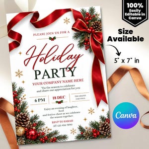 May include: A 5" x 7" holiday party invitation template featuring a white background with red ribbons, pine branches, pinecones, and red berries. The text reads: PLEASE JOIN US FOR A Holiday PARTY YOUR COMPANY NAME HERE 6 PM 18 DEC.
