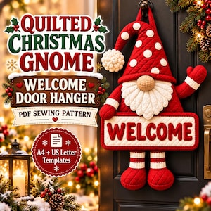 Könnte beinhalten: Ein gesteppter Weihnachtsgnom-Türhänger mit roter Mütze mit weißen Punkten, weißem Bart und einem Schild mit der Aufschrift WELCOME. Der Text QUILTED CHRISTMAS GNOME WELCOME DOOR HANGER PDF SEWING PATTERN und A4 + US Letter Templates ist sichtbar.