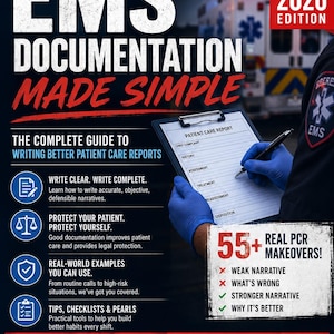 May include: A 2026 edition guide titled EMS Documentation Made Simple, featuring a patient care report form, blue gloves, and an ambulance background. The text includes sections on writing narratives, protecting patients, and 55+ real PCR makeovers.