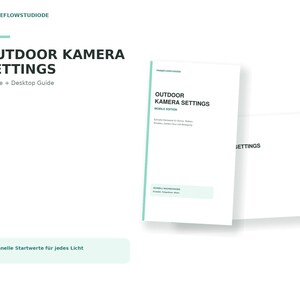 Könnte beinhalten: Ein weißer digitaler Ratgeber mit dem Titel OUTDOOR KAMERA SETTINGS Mobile + Desktop Guide mit türkisfarbenen Akzenten. Das Cover zeigt den Text OUTDOOR KAMERA SETTINGS MOBILE EDITION und Schnelle Startwerte für jedes Licht in einem klaren Design.