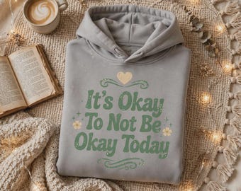 Mental Health Hoodie, Self Care Gift, Inspirational Positivity (50/50 Cotton Blend)