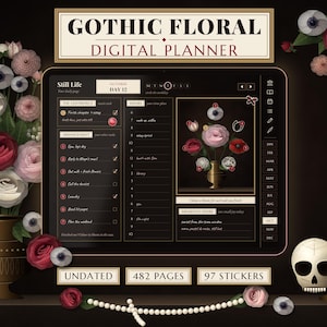 May include: A digital planner interface titled GOTHIC FLORAL DIGITAL PLANNER featuring a dark theme with gold accents, a daily schedule, task lists, and floral illustrations. The layout includes 482 pages and 97 stickers, displayed alongside a vase of flowers, a skull, and a candle.