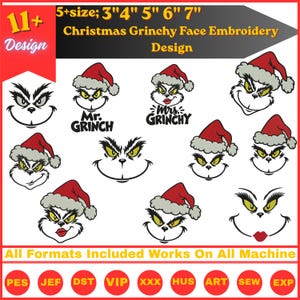 May include: A collection of 11 Christmas Grinchy face embroidery designs in 3, 4, 5, 6, and 7 inch sizes. The graphics feature green faces with yellow eyes, red Santa hats, and text including Mr. Grinch and Mrs. Grinchy. Includes file formats PES, JEF, DST, VIP, XXX, HUS, ART, SEW, and EXP.