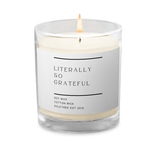 Literally So Grateful Candle, Thank You Candle, Best Friend Candle, Self Love Candle