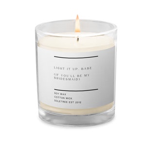 Light It Up, Babe (If You&#39;ll be My Bridesmaid) Bridesmaid Proposal Candle, Bridesmaid Proposal, Bridal Party, Wedding, Bridesmaid Gift