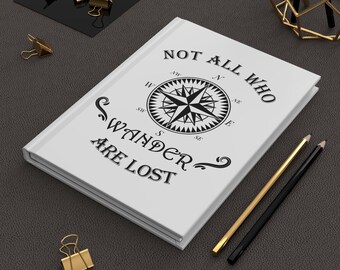 Not All Who Wander Are Lost Customizable Journal | Hardcover Lined Notebook