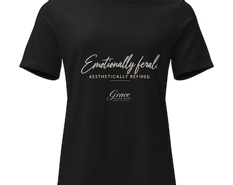 Emotionally Feral. Aesthetically Refined. | Grace After Dark Women's Relaxed Tee