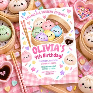 May include: A birthday invitation card featuring a bamboo steamer filled with colorful, smiling dumpling characters, pink text reading "CALLING ALL SQUISHY FRIENDS! OLIVIA'S 9th BIRTHDAY!", and event details including the date, time, and address in Austin, TX.
