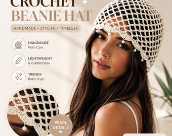 May include: A cream-colored crochet beanie hat featuring an open-work diamond pattern and a scalloped edge adorned with small white pearl beads. The text CROCHET BEANIE HAT, HANDMADE, STYLISH, TIMELESS, HANDMADE WITH CARE, LIGHTWEIGHT & COMFORTABLE, TRENDY BOHO STYLE, PEARL DETAILS, and PERFECT FOR ANY SEASON is visible.