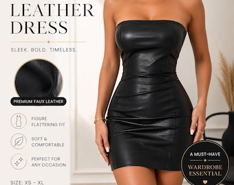 May include: A black strapless mini dress made of faux leather. The dress features a fitted silhouette with subtle horizontal ruching across the midsection. Text on the image includes: STRAPLESS LEATHER DRESS, SLEEK. BOLD. TIMELESS., PREMIUM FAUX LEATHER, FIGURE FLATTERING FIT, SOFT & COMFORTABLE, PERFECT FOR ANY OCCASION, SIZE: XS - XL, A MUST-HAVE WARDROBE ESSENTIAL, ELEGANT & CONFIDENT.