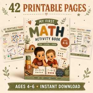 May include: A printable math activity book titled My First Math Activity Book for ages 4-6. The cover features two children writing in a notebook with math problems, colorful blocks, a plant, and a rainbow. Includes 42 printable pages.