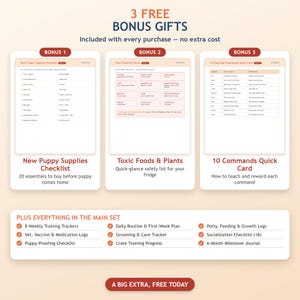 May include: A digital puppy training set featuring three bonus documents: a New Puppy Supplies Checklist, a Toxic Foods & Plants guide, and a 10 Commands Quick Card, plus a main set including training trackers, logs, and checklists.