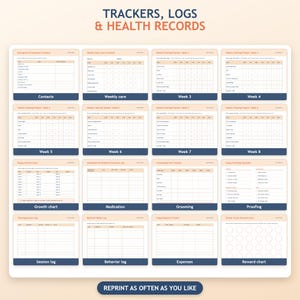May include: A collection of sixteen printable tracker and log sheets titled Trackers, Logs & Health Records. Each sheet features a grid layout for recording puppy care, training progress, growth, medication, grooming, and rewards, with a bottom note stating Reprint as often as you like.