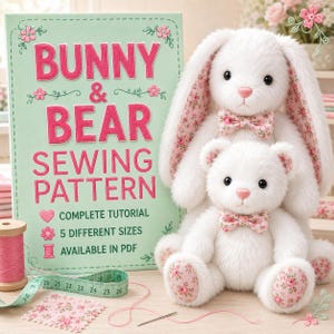 May include: A sewing pattern book titled Bunny & Bear Sewing Pattern with a light green cover, featuring a white plush bunny and a white plush bear, both wearing floral bow ties. A pink spool of thread and a green measuring tape are included.