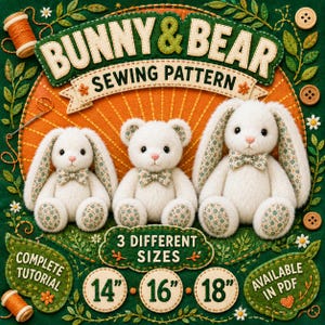 Könnte beinhalten: Ein Schnittmuster mit dem Titel BUNNY & BEAR SEWING PATTERN zeigt drei weiße Plüschtiere mit Blumenakzenten. Der Text gibt 3 DIFFERENT SIZES in 14", 16" und 18" als COMPLETE TUTORIAL AVAILABLE IN PDF an.