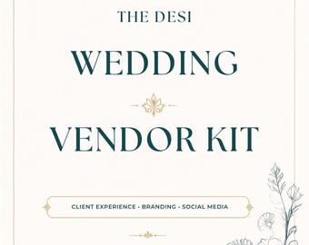 May include: A digital document cover titled THE DESI WEDDING VENDOR KIT in dark green serif font on a cream background. It features gold decorative borders, floral line art in the bottom right corner, and text reading CLIENT EXPERIENCE, BRANDING, SOCIAL MEDIA and 30+ EDITABLE CANVA TEMPLATES.