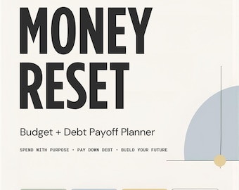 May include: A personal money management system planner titled MONEY RESET Budget + Debt Payoff Planner. The page features the text SPEND WITH PURPOSE, PAY DOWN DEBT, BUILD YOUR FUTURE, and four rectangular buttons labeled TRACK, PLAN, PAY, and RESET.