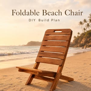 May include: A brown wooden foldable beach chair with horizontal slats and a handle cutout at the top. The text "Foldable Beach Chair" and "DIY Build Plan" is printed in dark brown letters above the chair against a beach background.