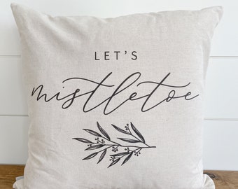 Let's Mistletoe Pillow Cover