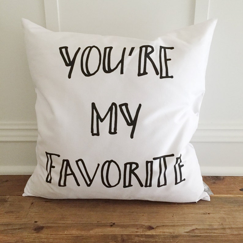 You're My Favorite Pillow Cover Etsy