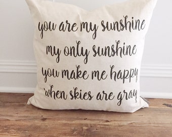 You are my sunshine pillow cover