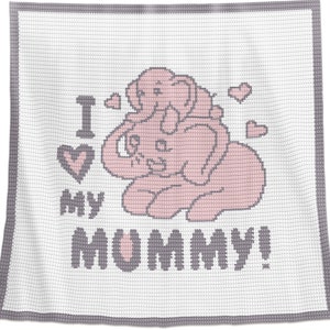 Crochet Baby Blanket Pattern: I Love My Mummy Afghan (PDF Pattern)