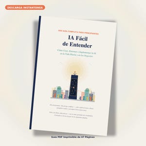 Könnte beinhalten: Ein weißer digitaler Ratgeber mit dem Titel IA Fácil de Entender und einem dunkelblauen Buchrücken. Das Cover zeigt ein zentrales dunkles Turmsymbol mit Netzwerkgrafik, umgeben von bunten Gebäuden und Text über die Anwendung im Alltag.