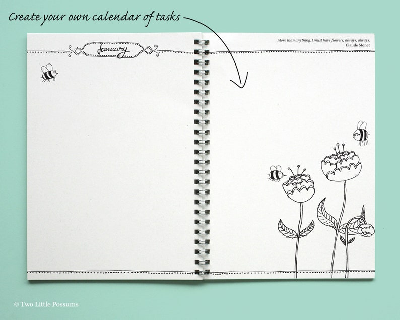 May include: A blank calendar page with a black and white illustration of bees and flowers. The page is labeled "January" and has a quote by Claude Monet: "More than anything I must have flowers, always, always."