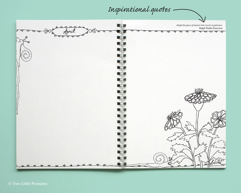 May include: A black and white illustration of a journal with a quote from Ralph Waldo Emerson: "Adopt the pace of nature: her secret is patience." The journal is open to the April page and features a snail and a flower illustration.