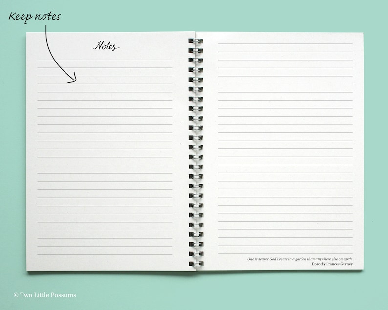May include: A white spiral bound notebook with lined pages. The cover has the words "Keep notes" and "Notes" written on it. The quote "One is nearer God's heart in a garden than anywhere else on earth. Dorothy Frances Gurney" is printed on the bottom right corner of the page.