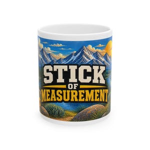 Stick of Measurement Surveyor Mug | Land Surveying Coffee Cup | Surveyor Gift | Total Station & Level Rod Mug