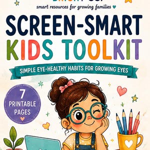 Screen-Smart Kids Toolkit | Healthy Habits, Eye Breaks (Digital Download)
