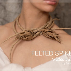 Video tutorial, how to make a felted spikelet, felting techniques, step by step guide, instant download original masterclass