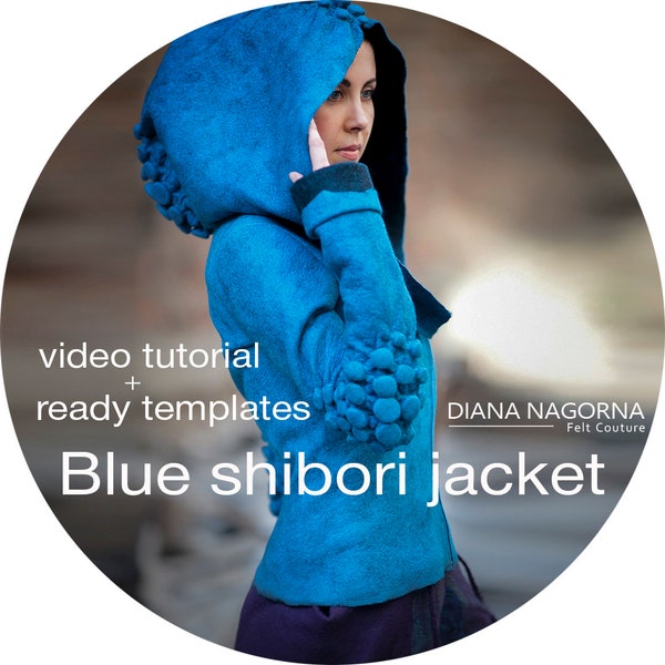 Advanced tutorial for shibori felt jacket, nuno felted coat video guide, instructions and template, 3d wool art, creative gift for crafter
