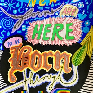 May include: A colorful illustration with the text "New forms are here to be born through us." The illustration features a rainbow, clouds, and a black background.