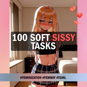 Könnte beinhalten: Eine Illustration im Anime-Stil einer Person mit langem blondem Haar, die ein schwarzes bauchfreies Oberteil und einen dunklen karierten Rock trägt. Der Text 100 SOFT SISSY TASKS ist in einem schwarzen Kasten zentriert. Drei kleine rote Herzen sind zu sehen.