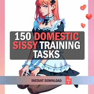Può includere: Un grafico digitale con un personaggio in stile anime dai capelli rosa che indossa un costume da cameriera bianco e nero. Il testo recita 150 DOMESTIC SISSY TRAINING TASKS e INSTANT DOWNLOAD .PDF. Tre piccoli cuori rossi sono sulla destra.